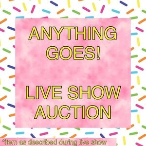 #101 ANYTHING GOES  Item as described during live auction! TAKE A Screenshot